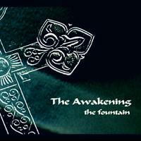 The Awakening - The Fountain
