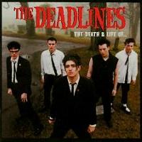 The Deadlines - The Death & Life of...