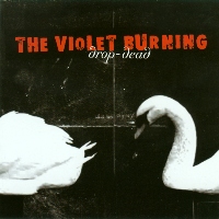 The Violet Burning - Drop-dead
