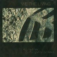We the Living - Volume Three: Industrial, Gothic, Ambient